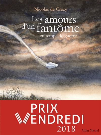 romans graphiques les amours d'un fantôme en temps de guerre nicolas de crécy