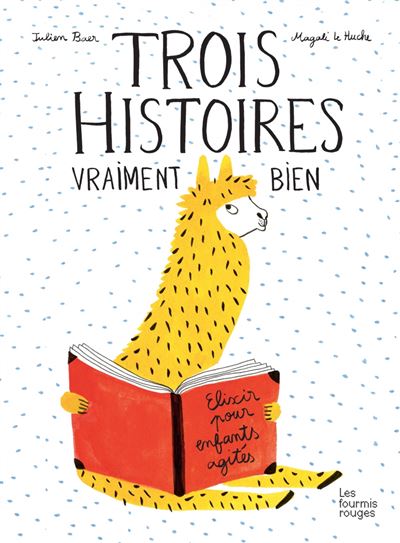 trois histoires vraiment bien Hélium lectures vacances